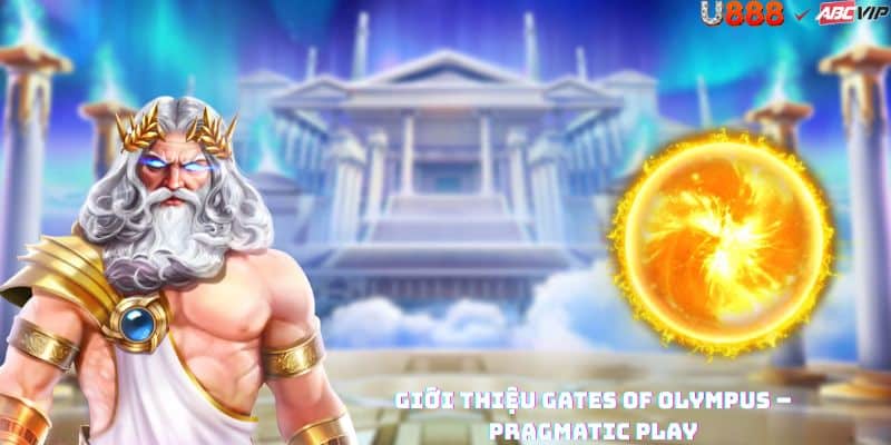 Tổng quan Gates of Olympus U888